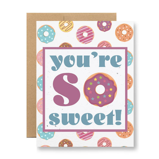 Plantable Greeting Card - You're so sweet!